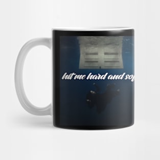 hit me hard and soft Mug